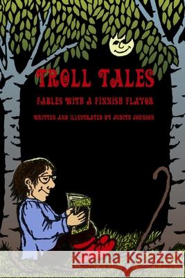 Troll Tales Judith Johnson 9780359699018