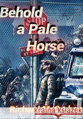 Behold a Pale Horse Richard McCrohan 9780359721931 Lulu.com