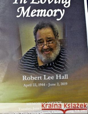 Robert Hall Funeral June 2019 John Edward Hocker 9780359725632