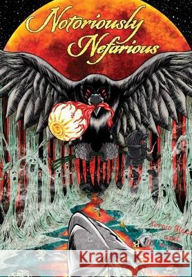 Notoriously Nefarious Sergio Black Td Writer 9780359728633