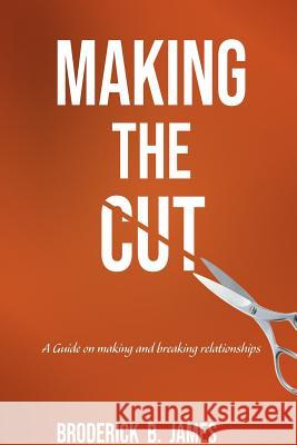 Making the Cut Broderick B. James 9780359731985