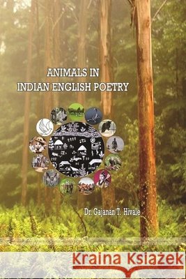 Animals in Indian English Poetry Hivale, Gajanan T. 9780359736898