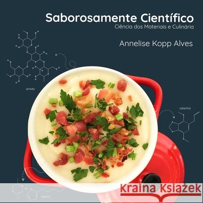 Saborosamente Científico Annelise Kopp Alves 9780359750672 Lulu.com