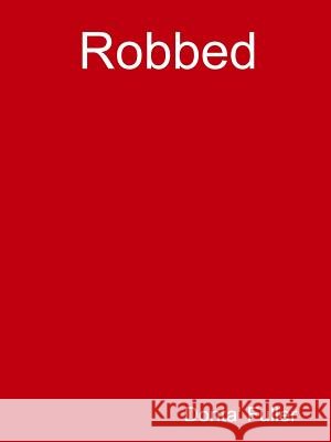 Robbed Donta' Fuller 9780359759842