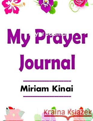 Prayer Journal Miriam Kinai 9780359769308 Lulu.com