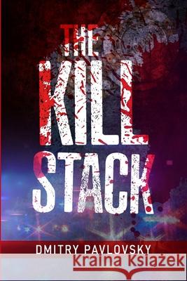 The Kill Stack Dmitry Pavlovsky 9780359774098 Lulu.com