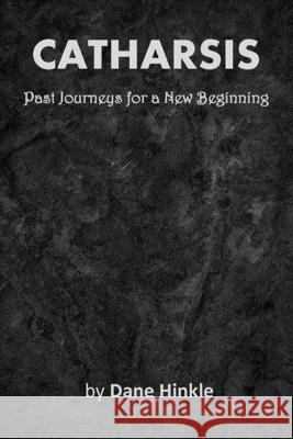 Catharsis Dane Hinkle 9780359789634 Lulu.com