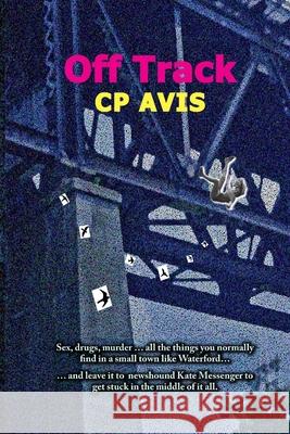 Off Track C P Avis 9780359791224 Lulu.com
