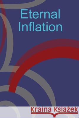 Eternal Inflation Sergei Winitzki 9780359791330