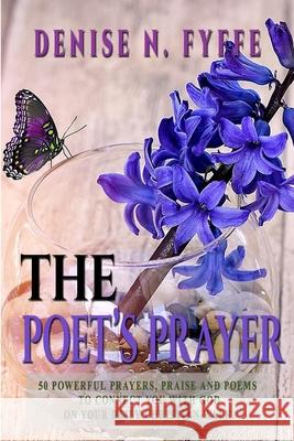 The Poet's Prayer Denise N Fyffe 9780359805129 Lulu.com