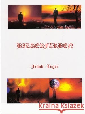 Bilderfarben Frank Luger 9780359807802