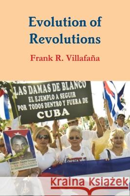 Evolution of Revolutions Frank Villafaña 9780359813445