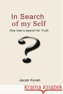 In Search of my Self Jacob Korah 9780359830800 Lulu.com