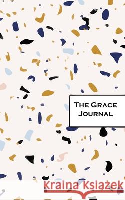 The Grace Journal Whitney Sarnowski 9780359834082