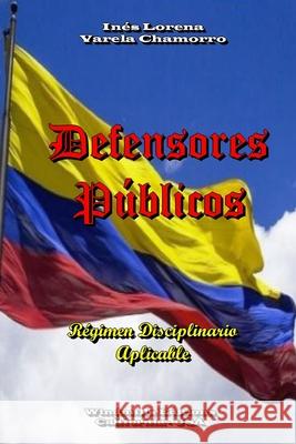 Defensores Públicos Inés Lorena Varela Chamorro, Windmills Editions 9780359849833 Windmills Editions