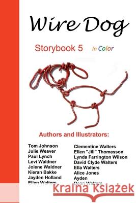 Wire Dog Stories Storybook 5 in color David Clyde Walters 9780359858767