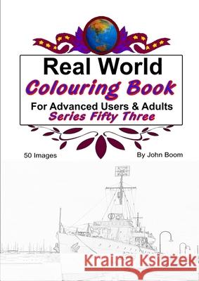 Real World Colouring Books Series 53 John Boom 9780359863228