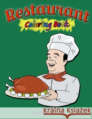 Restaurant Coloring Book Jasmine Taylor 9780359867240