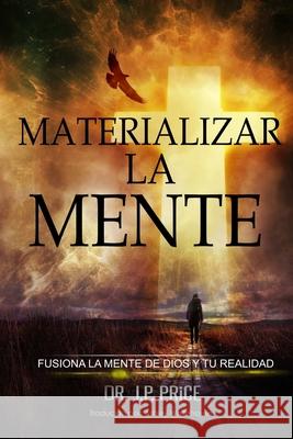 Materialisiere Den Geist - Verbinde Gottes Plan Und Deine Realität Price, Jp 9780359870370