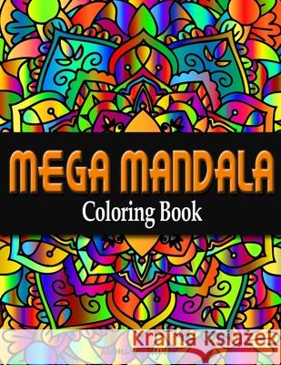 Mega Mandala Coloring Book Jasmine Taylor 9780359872589 Lulu.com