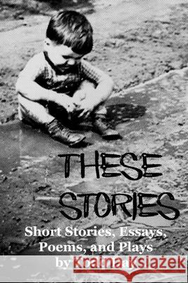 These Stories Todd Day 9780359881253