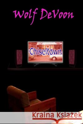 Chiseltown Wolf DeVoon 9780359882021