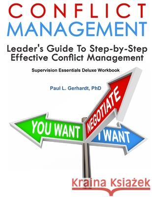 Conflict Management: Leader's Guide Paul Gerhardt 9780359898633 Lulu.com