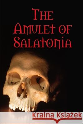 The Amulet of Salatonia Carol L. Caudle 9780359900701 Lulu.com