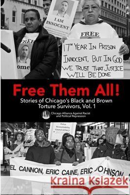 Free Them All! Chicago A Racism & Political Repression 9780359903221 Lulu.com