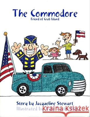 The Commodore: Friend of Crab Island Jacqueline Stewart 9780359917181