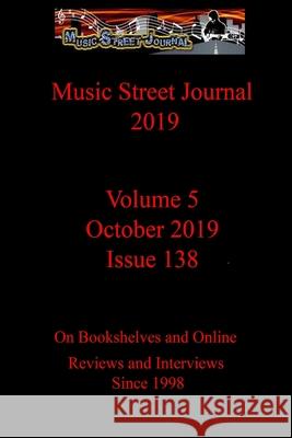 Music Street Journal 2019: Volume 5 - October 2019 - Issue 138 Gary Hill 9780359924318 Lulu.com