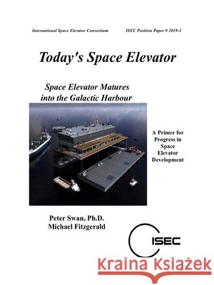Today's Space Elevator Peter Swan 9780359934966 Lulu.com