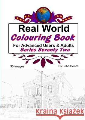 Real World Colouring Books Series 72 John Boom 9780359935901 Lulu.com