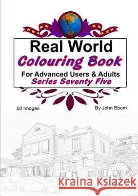 Real World Colouring Books Series 75 John Boom 9780359935949 Lulu.com