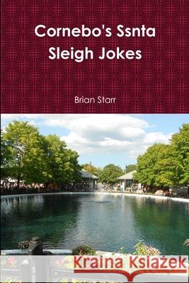 Cornebo's Ssnta Sleigh Jokes Brian Starr 9780359936366