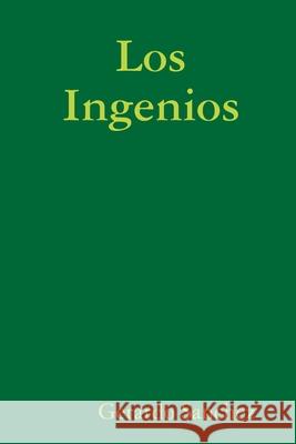 Los Ingenios Gerardo Sanchez 9780359940479