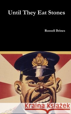 Until They Eat Stones Russell Brines 9780359951826