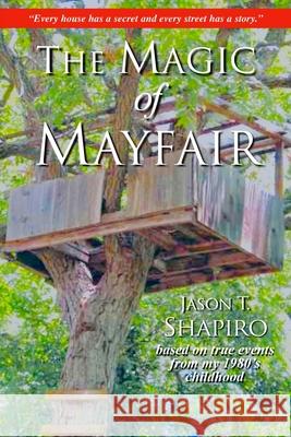 The Magic of Mayfair Jason Shapiro 9780359979844