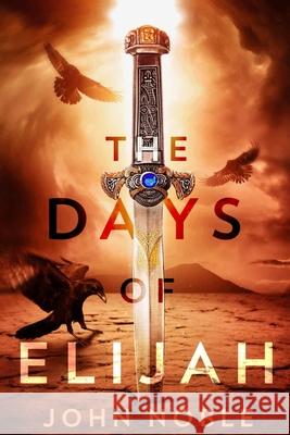 The Days of Elijah John Noble 9780359994878