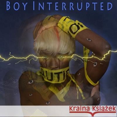 Boy Interrupted Arthur Harris 9780359998463