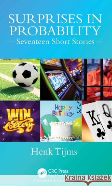 Surprises in Probability: Seventeen Short Stories Henk Tijms 9780367000820 CRC Press