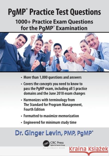 Pgmp(r) Practice Test Questions: 1000+ Practice Exam Questions for the Pgmp(r) Examination Ginger Levin, PMP, PgMP   9780367001131