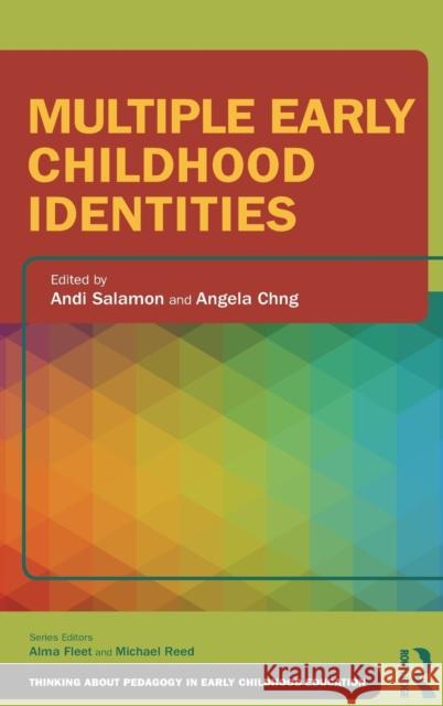 Multiple Early Childhood Identities Andi Salamon Angela Chng 9780367001315 Routledge