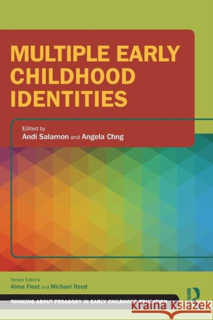 Multiple Early Childhood Identities Andi Salamon Angela Chng 9780367001339 Routledge