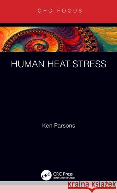 Human Heat Stress Ken Parsons 9780367002336 CRC Press