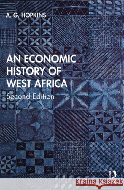 An Economic History of West Africa A. G. Hopkins 9780367002442 Routledge