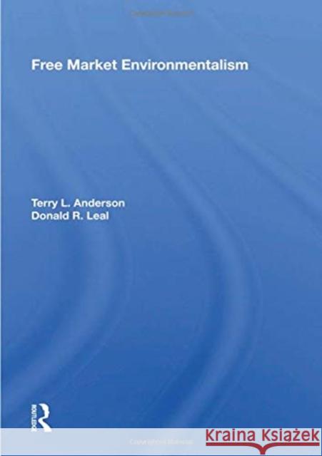 Free Market Environmentalism Terry L. Anderson 9780367003913