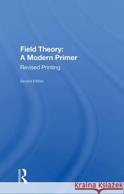 Field Theory: A Modern Primer Ramond, Pierre 9780367005047 TAYLOR & FRANCIS