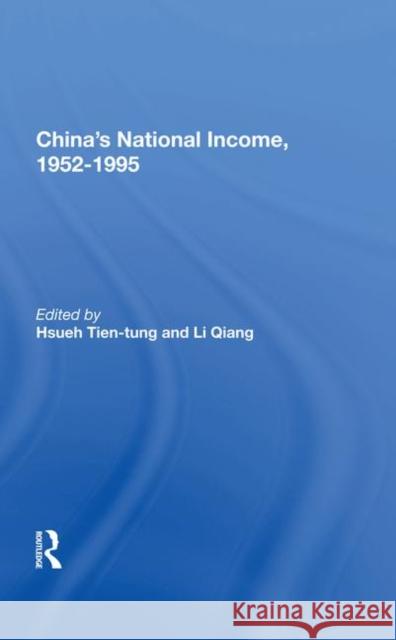 China's National Income, 1952-1995 Tien-tung Hsueh   9780367005450