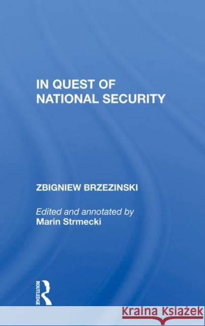 In Quest of National Security Zbigniew Brzezinski 9780367005528 Taylor and Francis